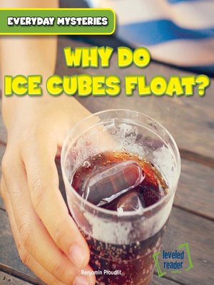 cover image of Why Do Ice Cubes Float?